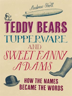 cover image of Teddy Bears, Tupperware and Sweet Fanny Adams